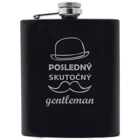 Ploskačka Posledný skutočný gentleman - darček pre pravých mužov