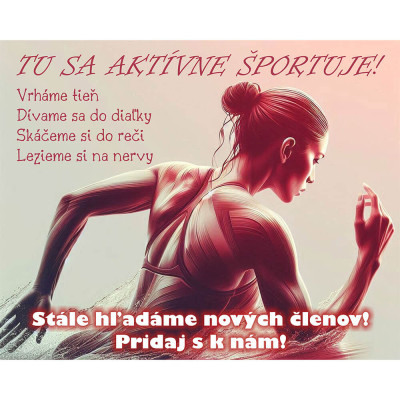 Vtipná tabuľka pre lenivcov - Tu sa aktívne športuje!