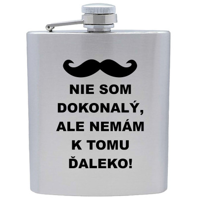 Vtipná ploskačka pre muža Nie som dokonalý  ale nemám k tomu ďaleko