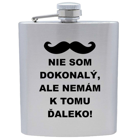 Vtipná ploskačka pre muža Nie som dokonalý  ale nemám k tomu ďaleko