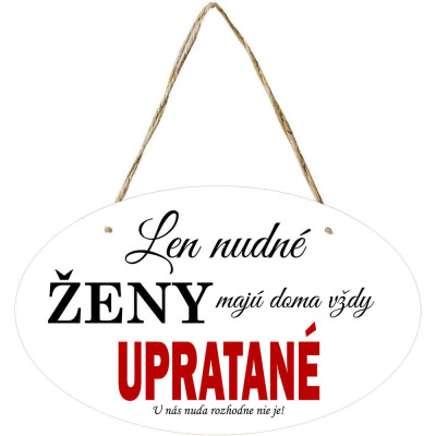 Vtipná drevená tabuľka pre ženy, ktoré milujú (ne)poriadok