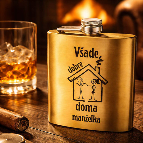 Vtipná zlatá ploskačka pre muža  - Všade dobre, doma manželka