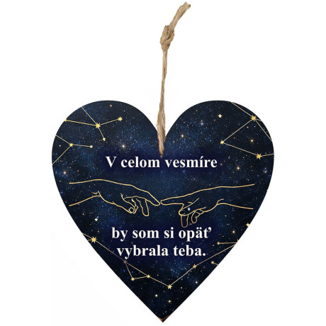 Srdiečko nápisom V celom vesmíre by som si opäť vybrala teba.