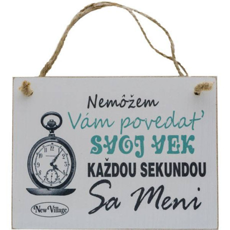 Tabuľka Nemôžem Vám povedať svoj vek každou sekundou sa mení