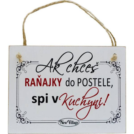 Vintage tabuľka Ak chceš raňajky do postele, spi v kuchyni