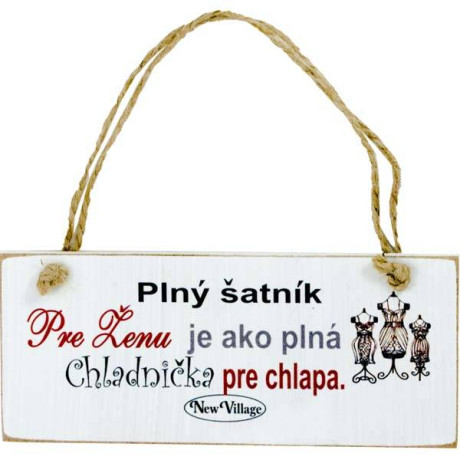 Vintage tabuľka Plný šatník pre ženu je ako plná chladnička pre chlapa