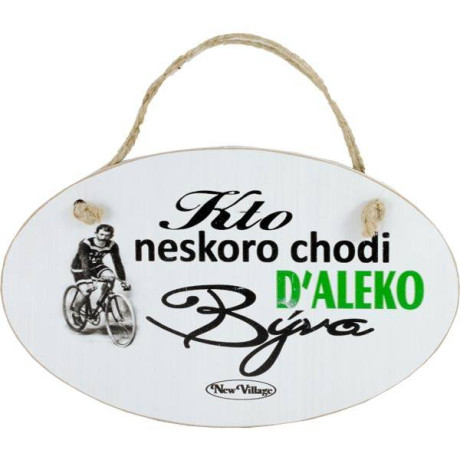Vintage tabuľka Kto neskoro chodí ďaleko býva