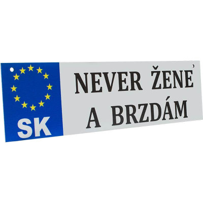 Never žene a brzdám – vtipná ŠPZ do auta