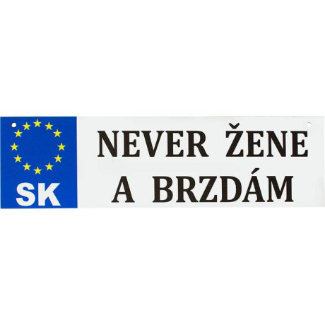 Never žene a brzdám – vtipná ŠPZ do auta