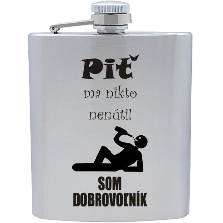Piť ma nikto nenúti – som dobrovoľník – vtipná ploskačka