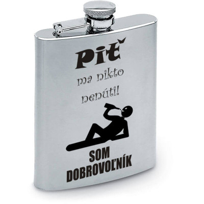 Piť ma nikto nenúti – som dobrovoľník – vtipná ploskačka