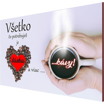 Darček pre milovníkov kávy – Všetko čo potrebujem je láska a viac kávy