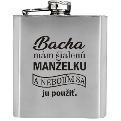 Bacha mám šialenú manželku a nebojím sa ju použiť  dar pre odvážnych