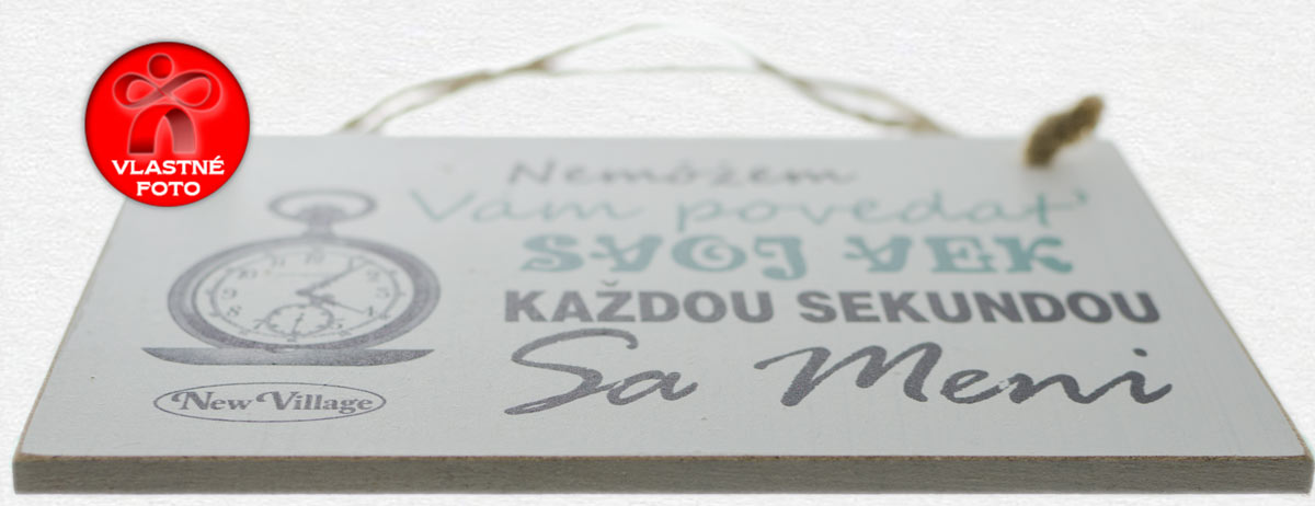 Detail vintage tabuľky s nápisom Nemôžem povedať svoj vek každou sekundou sa mení